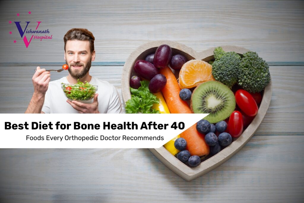 Best Diet for Bone Health After 40: Foods Every Orthopedic Doctor Recommends